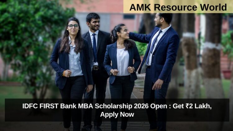 IDFC FIRST Bank MBA Scholarship 2026 Open : Get ₹2 Lakh, Apply Now