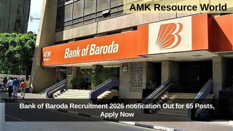 Bank of Baroda Recruitment 2026 notification Out for 65 Posts, Apply Now