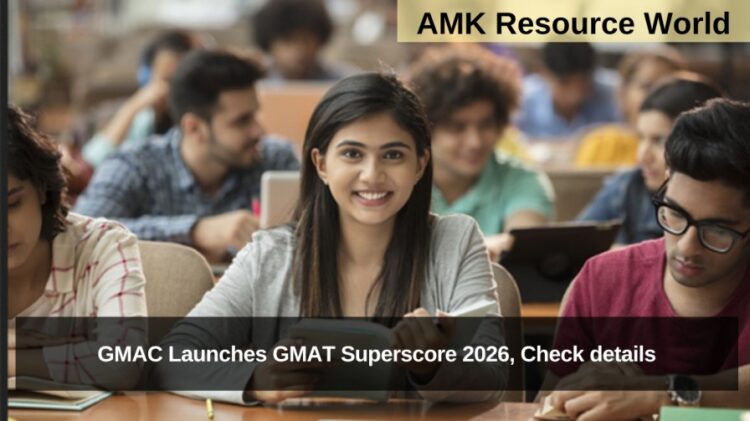 GMAC Launches GMAT Superscore 2026, Check details