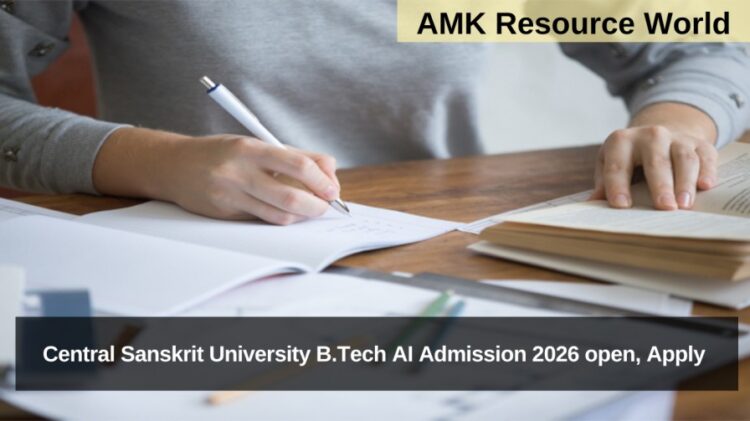Central Sanskrit University B.Tech AI Admission 2026 open, Apply