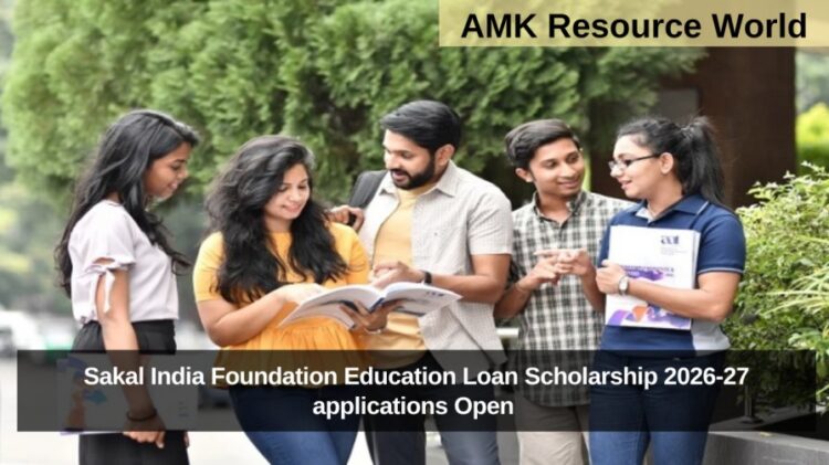 Sakal India Foundation Education Loan Scholarship 2026-27 applications Open