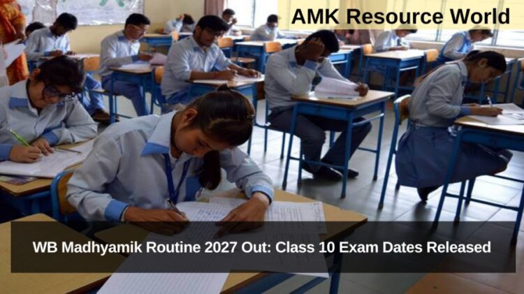 WB Madhyamik Routine 2027 Out: Class 10 Exam Dates Released
